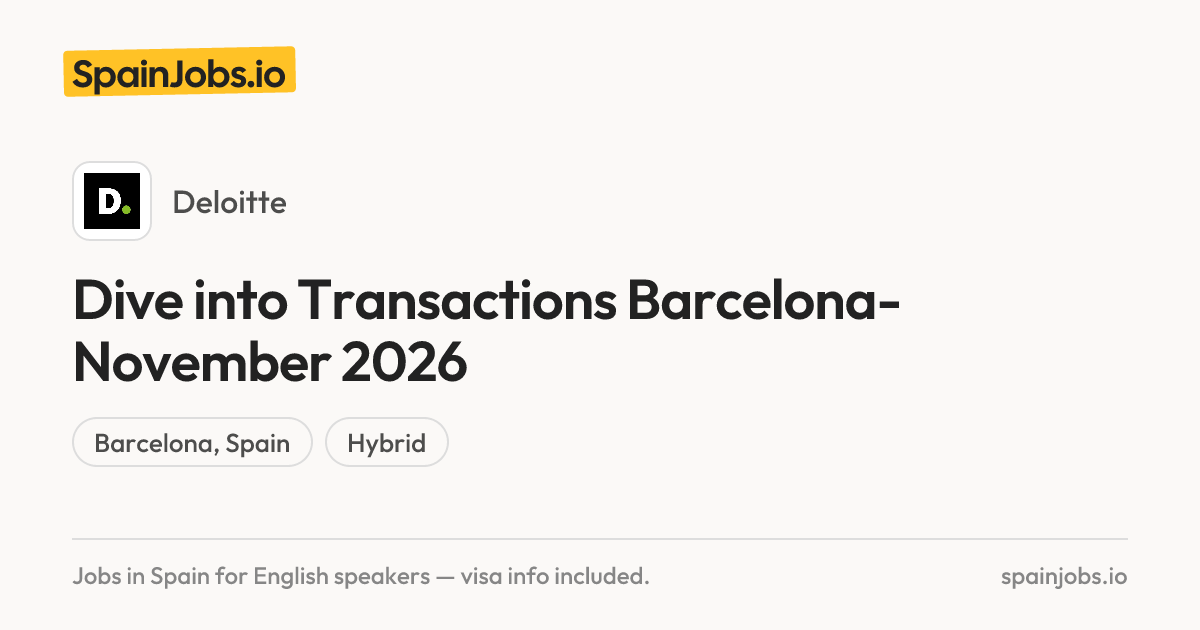 Dive into Transactions Barcelona- November 2026 at Deloitte | SpainJobs.io