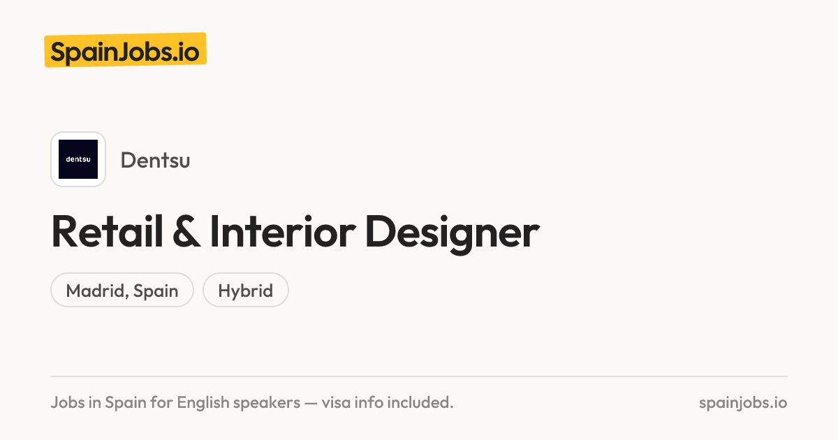 Retail & Interior Designer at Dentsu | SpainJobs.io
