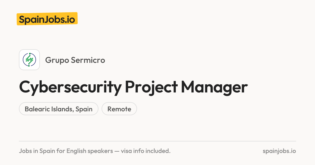 Cybersecurity PM at Grupo Sermicro | SpainJobs.io
