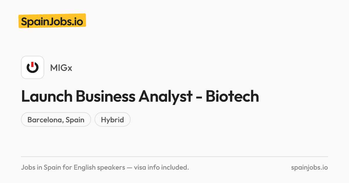 Launch Business Analyst - Biotech at MIGx | SpainJobs.io