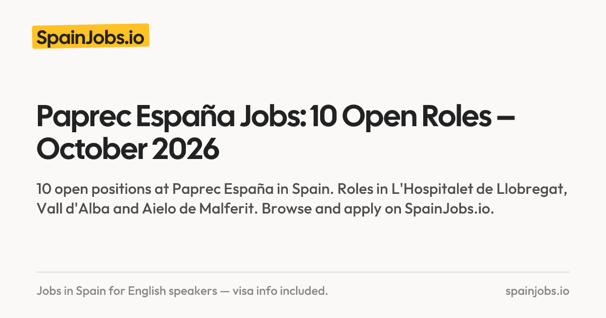 Paprec España Jobs: 10 Open Roles – October 2026 | SpainJobs.io