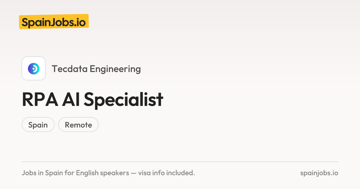 RPA AI Specialist at Tecdata Engineering | SpainJobs.io