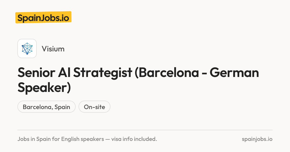 Senior AI Strategist (Barcelona - German Speaker) at Visium | SpainJobs.io