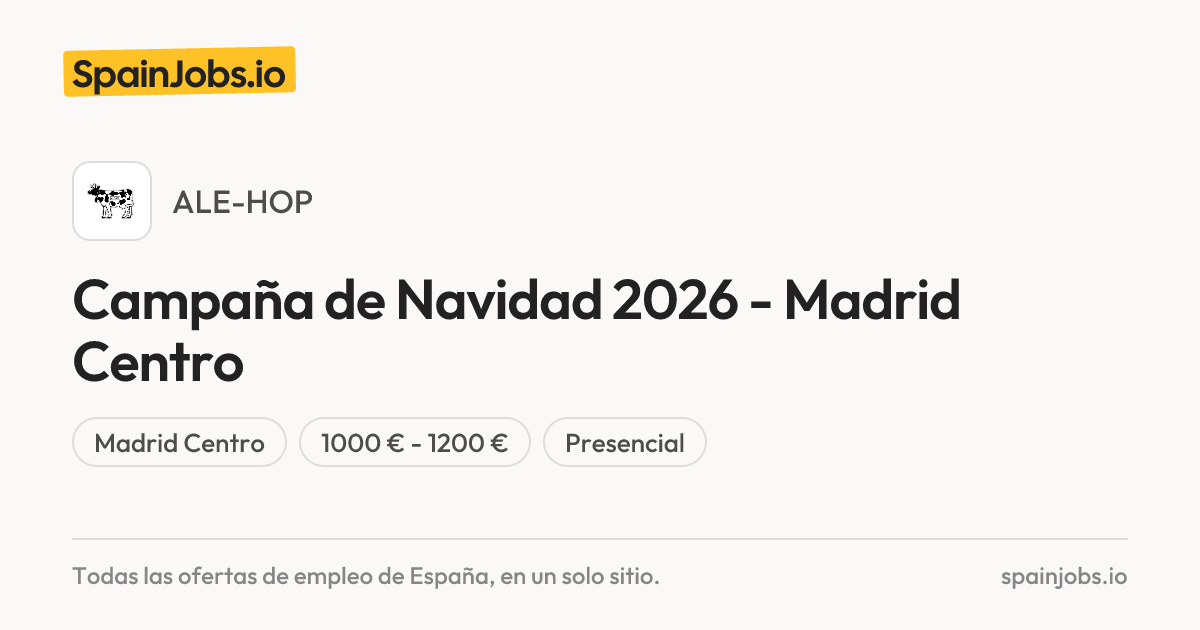 Campaña de Navidad 2026 - Madrid Centro en ALE-HOP | SpainJobs.io