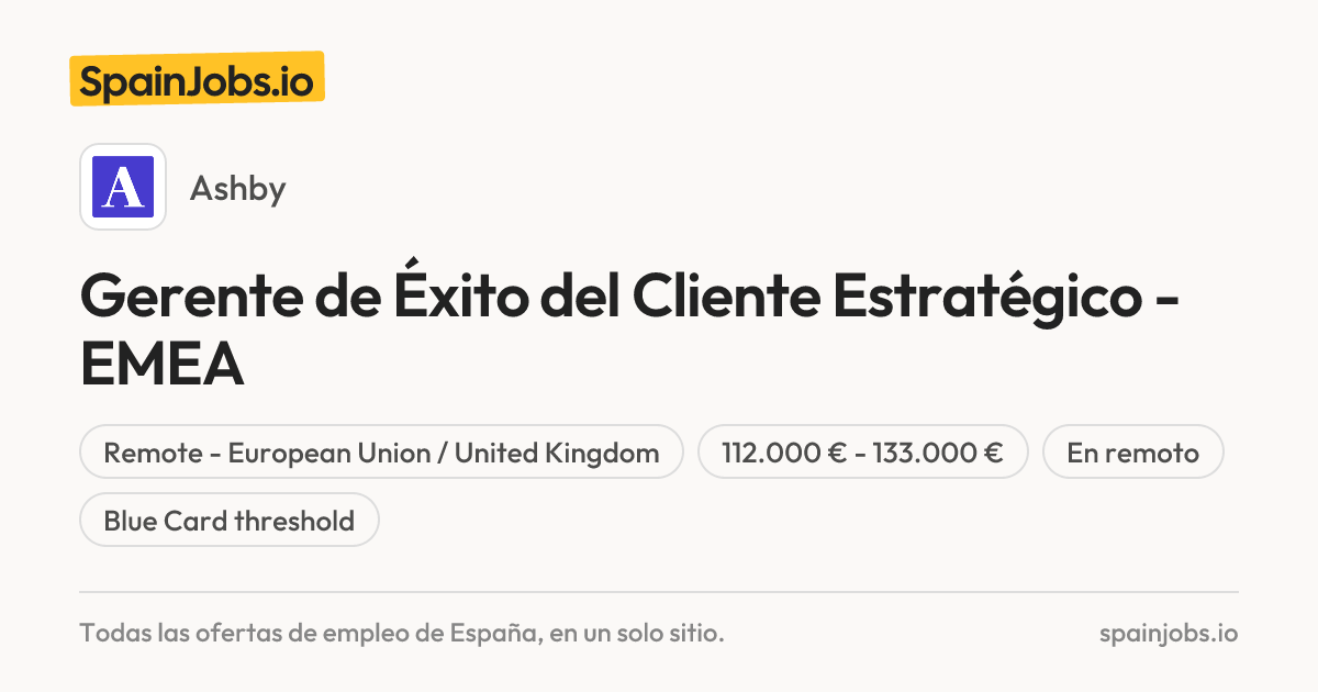 Strategic Customer Success Manager - EMEA en Ashby | SpainJobs.io