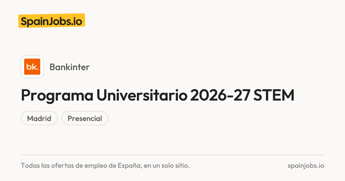 Programa Universitario 2026-27 STEM en Bankinter | SpainJobs.io