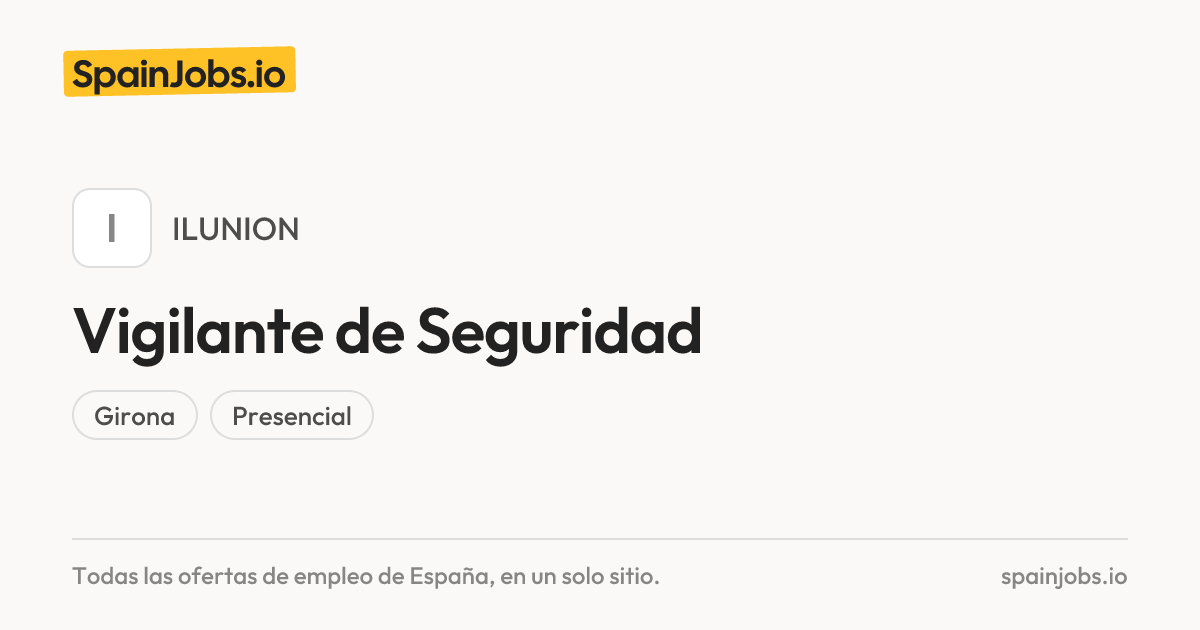 Vigilante de Seguridad en Sant Joan les Fonts (H/M/D) en ILUNION ...