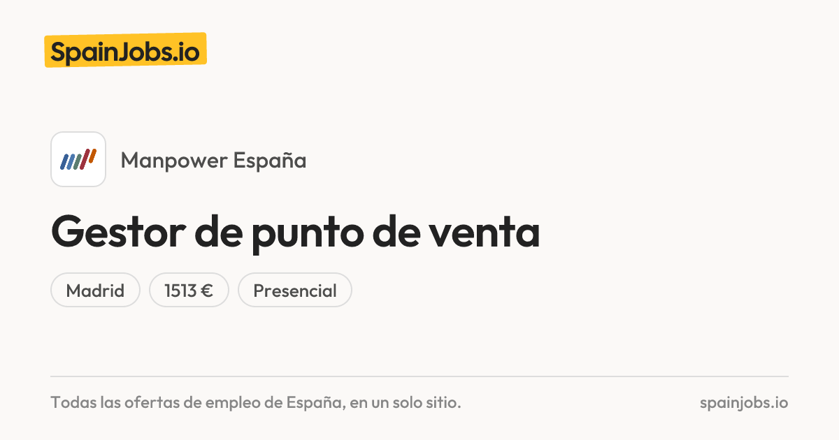 Gestor de punto de venta (H/M/X) Madrid en Manpower España | SpainJobs.io
