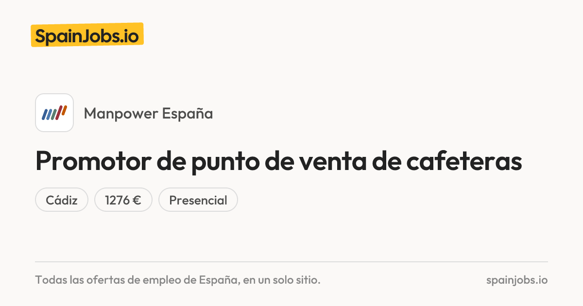 Promotores punto venta de cafeteras - Cádiz (H/M/X) en Manpower España ...