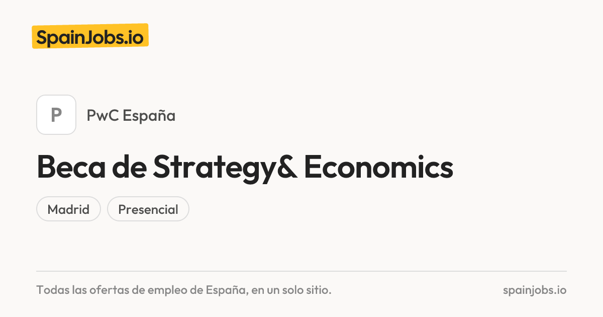 Consultoría | Beca Strategy& Economics | Enero 2027 en PwC España ...