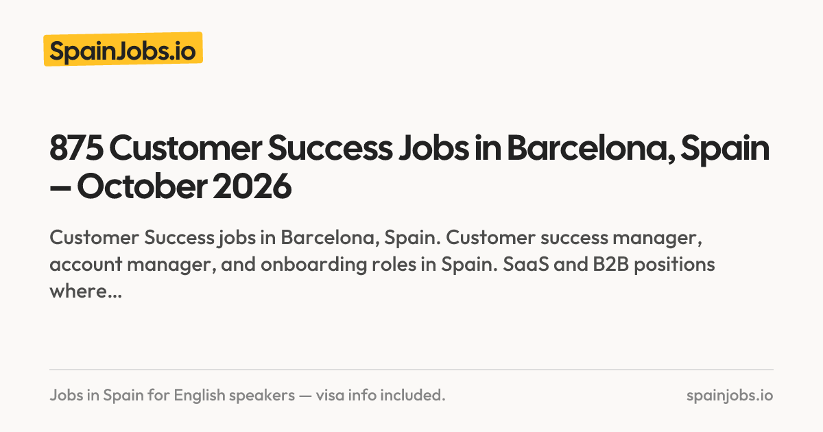 867 Customer Success Jobs in Barcelona, Spain – October 2026 | SpainJobs.io