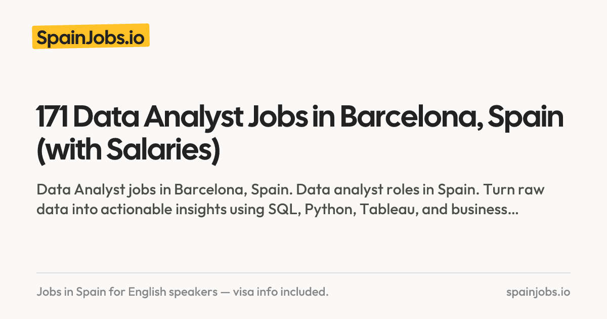 172 Data Analyst Jobs in Barcelona, Spain (with Salaries) | SpainJobs.io