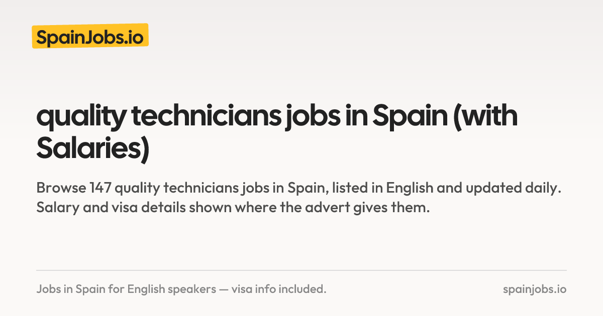 quality technicians jobs in Spain (with Salaries) | SpainJobs.io