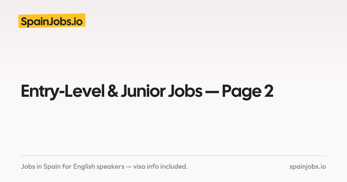 Entry-Level & Junior Jobs — Page 2 | SpainJobs.io