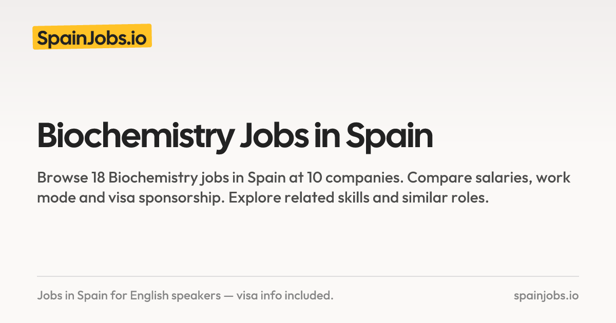 Biochemistry Jobs in Spain | SpainJobs.io