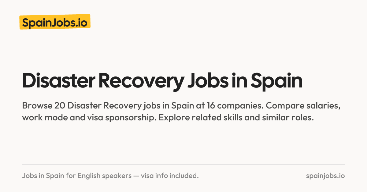 Disaster Recovery Jobs in Spain | SpainJobs.io