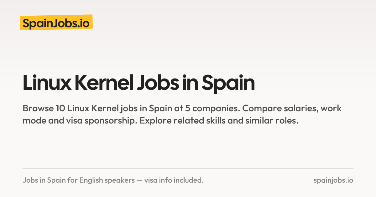 Linux Kernel Jobs in Spain | SpainJobs.io
