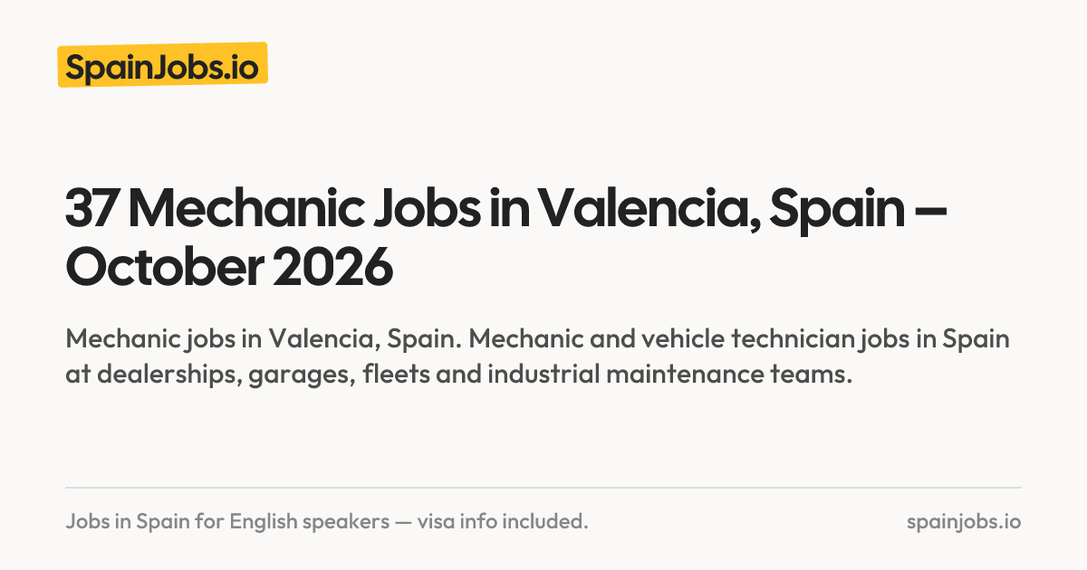37 Mechanic Jobs in Valencia, Spain – October 2026 | SpainJobs.io